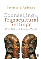 Counselling in Transcultural Settings: Priorities for a Restless World 1446200671 Book Cover