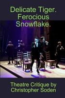 Delicate Tiger. Ferocious Snowflake. 0359745628 Book Cover