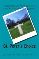 St. Peter's Choice 1490335196 Book Cover