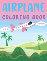 Airplane Coloring Book for Kids 4 -8: Plane Coloring and Activity Book for Toddlers, Kids and Baby Who Love to Draw Airplanes Gift for Preschoolers Ki B08YQQWWJG Book Cover
