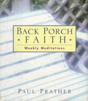 Back Porch Faith: Weekly Meditations 0740700472 Book Cover