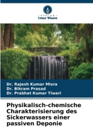 Physikalisch-chemische Charakterisierung des Sickerwassers einer passiven Deponie (German Edition) 6209816592 Book Cover