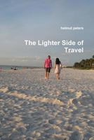 The Lighter Side of Travel 0557093368 Book Cover