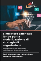 Simulatore aziendale ibrido per la modellizzazione di strategie di negoziazione (Italian Edition) 663042106X Book Cover