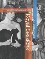 Royal Sessions: My Psychotherapy Sessions with Princess Diana, Princess Grace & Jackie Kennedy Onassis 154637552X Book Cover