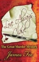 Love Always, Claire: The Great Murder Mystery 1936587564 Book Cover