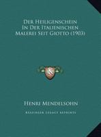 Der Heiligenschein In Der Italienischen Malerei Seit Giotto 1160435448 Book Cover