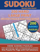 200 Hard Large Print Sudoku Puzzle Book for Adults: Hard Sudoku Puzzles for Advanced and Experienced Players - One Puzzle Per Page with Full Solutions B092P76RJ7 Book Cover