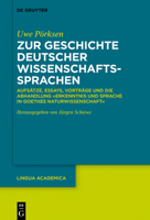 Zur Geschichte Deutscher Wissenschaftssprachen: Aufs�tze, Essays, Vortr�ge Und Die Abhandlung "erkenntnis Und Sprache in Goethes Naturwissenschaft" 3110692651 Book Cover
