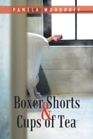Boxer Shorts & Cups of Tea 1728306043 Book Cover