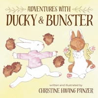 Adventures with Ducky & Bunster B0FJSCBRLG Book Cover