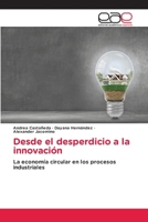 Desde el desperdicio a la innovación (Spanish Edition) 6139469554 Book Cover