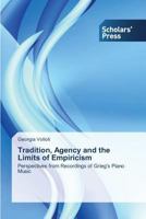 Tradition, Agency and the Limits of Empiricism 3639517040 Book Cover