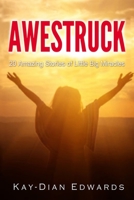AWESTRUCK: 20 Amazing Stories of Little Big Miracles B08X65NLM2 Book Cover
