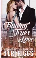 Finding True's Love 1519641648 Book Cover