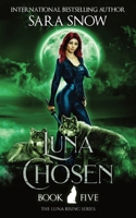 Luna Chosen: Book 5 of the Luna Rising Series 1956513043 Book Cover