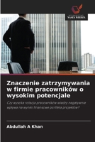 Znaczenie zatrzymywania w firmie pracowników o wysokim potencjale (Polish Edition) 6208645301 Book Cover