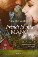 Prendi la mia mano (Texan life series) 1536941093 Book Cover