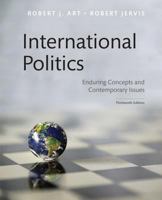International Politics: Enduring Concepts and Contemporary Issues 0133807738 Book Cover