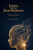 Liora an the Star-Wabster: Dedicatit tae aw wha ever felt that questions hae wings (Scots Edition) 3910339964 Book Cover