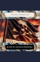 Diversity, Inclusion, Evil B0FSRN8Y9Q Book Cover