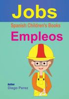 Spanish Children's Books: Jobs 1546361081 Book Cover