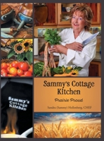 Sammy's Cottage Kitchen: Prairie Proud 1038323096 Book Cover
