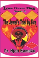 Love Never Dies Book Two: The Jewel's Trial by Fire B0B3RVHD6W Book Cover