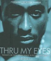 Thru My Eyes: Thoughts on Tupac Shakur in Pictures and Words 0743457005 Book Cover