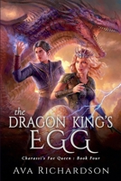 The Dragon King's Egg (Charassi's Fae Queen) B0GLFJCFZL Book Cover