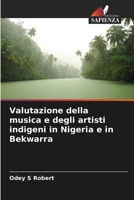 Valutazione della musica e degli artisti indigeni in Nigeria e in Bekwarra (Italian Edition) 6206911179 Book Cover