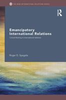 Emancipatory International Relations: Critical Thinking in International Relations 0415430461 Book Cover