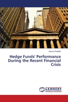 Hedge Funds' Performance During the Recent Financial Crisis 3659502790 Book Cover