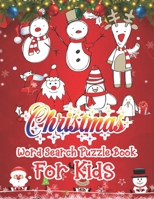 Christmas Word Search Puzzle Book For Kids: Christmas Word Search Activity Book For kids A Fun Time Word Search Game Book For kids For Brain Sharper 1671026241 Book Cover