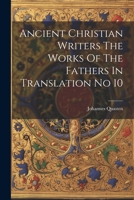 Ancient Christian Writers The Works Of The Fathers In Translation No 10 1022230611 Book Cover