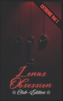 Lenas Obsession - Club Edition: Extreme Vol 1 - Erotische Kurzgeschichten, Extrem hart, aus der dunkelsten Ecke des Clubs (German Edition) B0FKBJM63F Book Cover