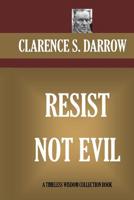 Resist Not Evil 1522961828 Book Cover