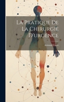 La Pratique De La Chirurgie D'urgence 1021022152 Book Cover