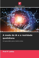 A moda da IA e a realidade quotidiana 620924808X Book Cover