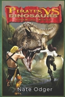 Pirates Vs. Dinosaurs: A Captain Matchlock Adventure (Captain Matchlock Adventures) B086PNZJ6F Book Cover