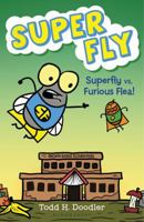 Super Fly vs. Furious Flea! 1619633841 Book Cover