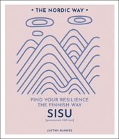 Sisu: Find Your Resilience the Finnish Way 1454939192 Book Cover