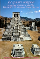 El Gato Negro escaping thirteen deaths Volume IV lessons from the cat 1365648028 Book Cover