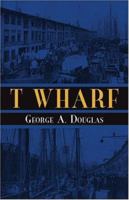 T Wharf 1413783384 Book Cover