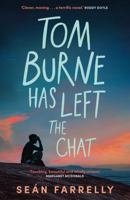Tom Burne Has Left the Chat 0571388213 Book Cover