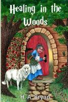 Healing in the Woods 171755282X Book Cover