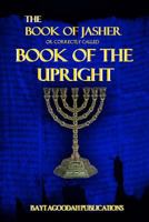 The Book of Jasher: Or Correctly Called Book of the Upright 1535581565 Book Cover