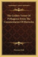 The Golden Verses Of Pythagoras From The Commentaries Of Hierocles 1162813075 Book Cover