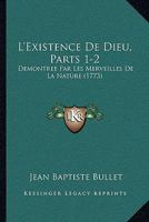 L'Existence De Dieu, Parts 1-2: Demontree Par Les Merveilles De La Nature (1773) 1166058468 Book Cover
