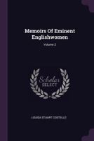 Memoirs of Eminent Englishwomen; Volume II 1018904050 Book Cover